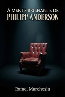 Livro A Mente Brilhante de Philipp Anderson: Um Conto de Terror Psicológico