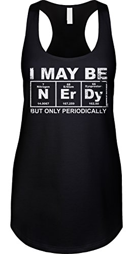 Blittzen Womens Tank I May Be Nerdy But Only Periodically, S, Black