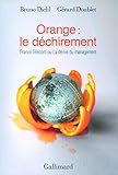 Orange : le déchirement : France Télécom ou La dérive du management by 