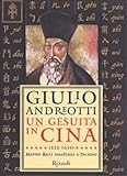 Front cover for the book Un gesuita in Cina. 1552-1610: Matteo Ricci dall'Italia a Pechino by Giulio Andreotti