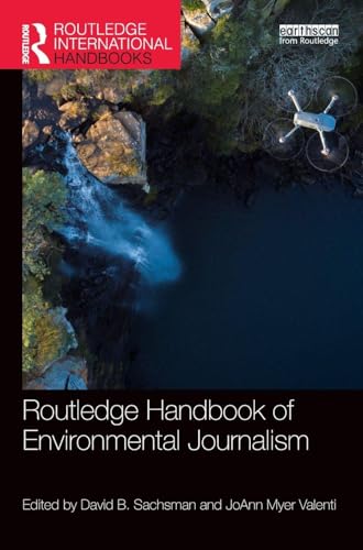 Routledge Handbook of Environmental Journalism (Routledge Environment and Susta…