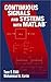 Continuous Signals and Systems with MATLAB (Electrical Engineering Textbook Series) by Taan ElAli, Mohammad A. Karim