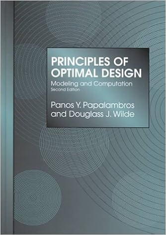 Principles of Optimal Design: Modeling and Computation Principles of Optimal Design: Modeling and Computation