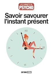Savoir savourer l'instant présent