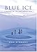 Blue Ice: Travels in Antarctica by Don Pinnock (2005-10-31) by 