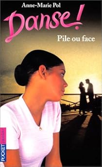 Danse Tome 28 Pile Ou Face Anne Marie Pol Babelio