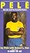 Pele, My Life and the Beautiful Game by Pele, Robert L. Fish