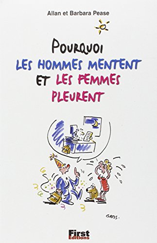 Pourquoi les hommes mentent et les femmes pleurent