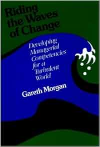 Riding The Waves Of Change Developing Managerial