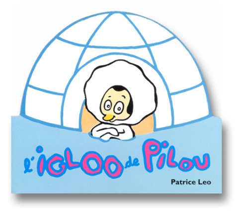 L' igloo de Pilou