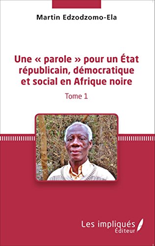 Une  parole pour un État républicain, démocratique et social en Afrique noire