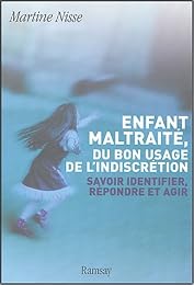 Enfant maltraité, du bon usage de l'indiscrétion