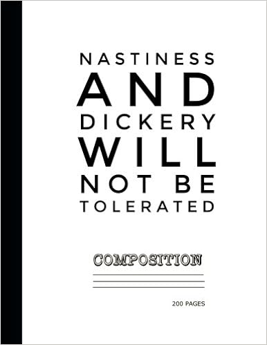Nastiness And Dickery Will Not Be Tolerated Composition Notebook 0 Pages Catman Notebooks Amazon Com Books