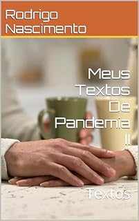 Livro Meus Textos De Pandemia II: Textos