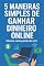 Livro 5 Maneiras Simples de Ganhar Dinheiro Online