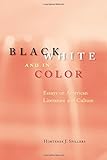 Black, White, and in Color: Essays on American Literature and Culture