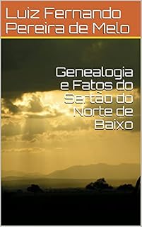 Livro Genealogia e Fatos do Sertão do Norte de Baixo