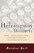 The Hemingway Women by Bernice Kert