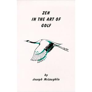 Zen in the Art of Golf
