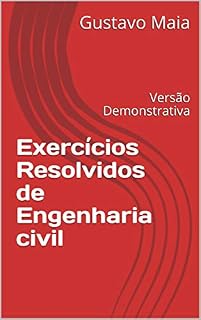 Livro Exercícios Resolvidos de Engenharia civil: Versão Demonstrativa
