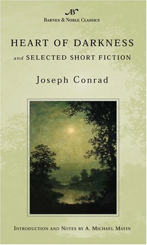Heart of Darkness and Selected Short Fiction