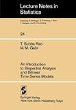 An Introduction to Bispectral Analysis and Bilinear Time Series Models, Rao, T. S. and Gabr, M. M., 0387960392