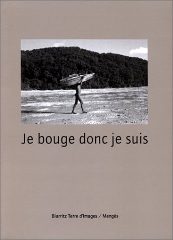 Je bouge donc je suis...