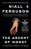 The Ascent of Money: A Financial History of the World: 10th Anniversary Edition cover