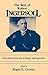 The Best of Robert Ingersoll: Selections from His Writings and Speeches