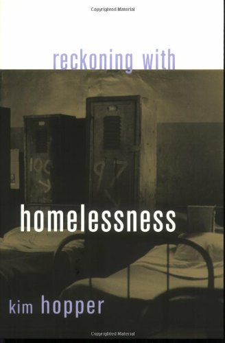 Reckoning with Homelessness (The Anthropology of Contemporary Issues)