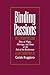 Binding Passions: Tales of Magic, Marriage, and Power at the End of the Renaissance