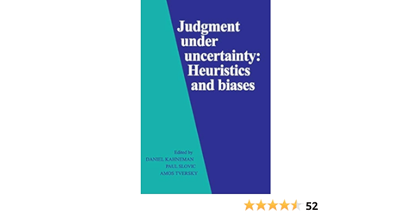 Amazon Com Judgment Under Uncertainty Heuristics And Biases 9780521284141 Kahneman Daniel Slovic Paul Tversky Amos Books