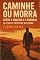 Livro Caminhe ou Morra – Entre a Marcha e o Silêncio: Leituras críticas do filme