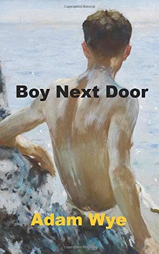 Boy Next Door (Adam Wye Gay Romance)