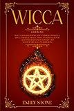 Wicca: This Book Includes: Wicca For Beginners, Book of Spells, Herbal Magic, Crystals Book (A Witch by