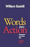 Words Into Action: Finding the Life of the Play by 