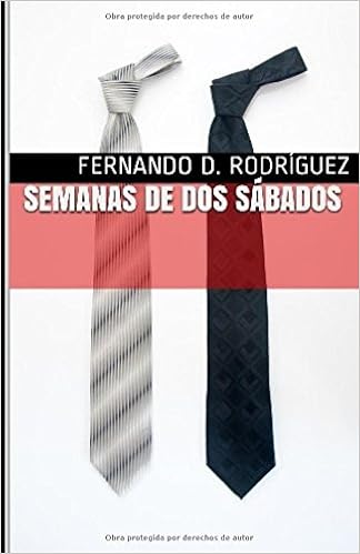 Semanas de dos sábados (Spanish Edition): Fernando D. Rodríguez: 9781522037460: Amazon.com: Books