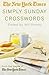 The New York Times Simply Sunday Crosswords by Will Shortz