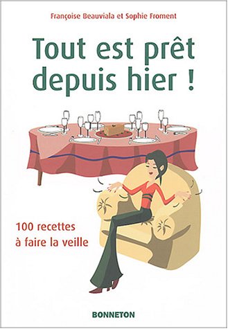 Tout est prêt depuis hier !