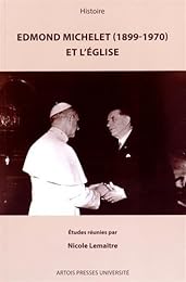 Édmond Michelet, 1899-1970, et l'Église
