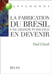 La  fabrication du Brésil