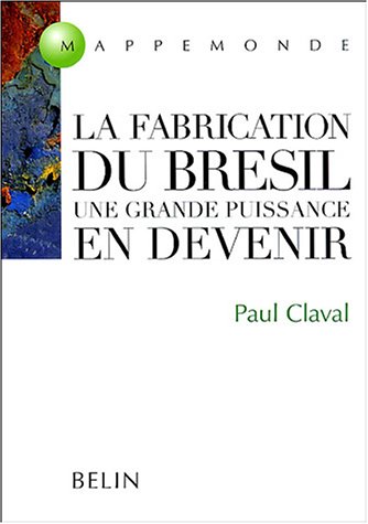 La  fabrication du Brésil
