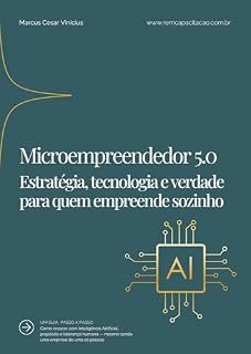 Livro Microempreendedor 5.0: Estratégia, Tecnologia e Verdade para quem Empreende Sozinho.