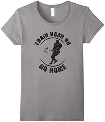 Women's Train hard or go home Tennis 0516 Medium Slate