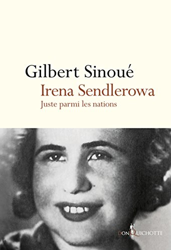 Irena Sendlerowa : juste parmi les nations (French Edition)