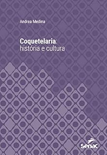 Livro Coquetelaria: história e cultura (Série Universitária)
