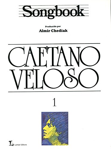 Songbook Caetano Veloso Volume 1 Almir Chediak Pdf Pursramtuvi