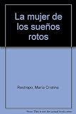 La mujer de los sueños rotos