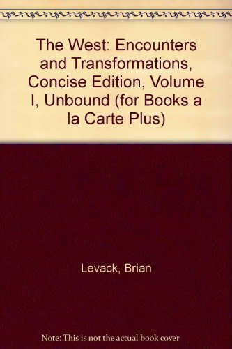 The West: Encounters and Transformations, Concise...