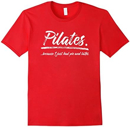 Men's Pilates... because I just had pie and lattes. Funny Pilates 3XL Red